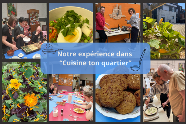 Cuisine Ton Quartier : retour d’expérience de ce projet pilote au Centre Liégeois du Beau Mur